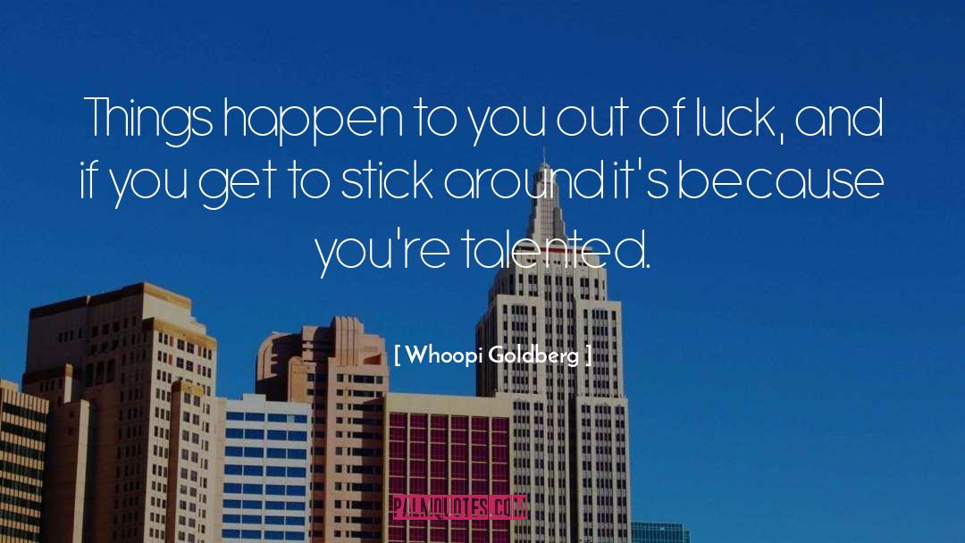 Talented quotes by Whoopi Goldberg