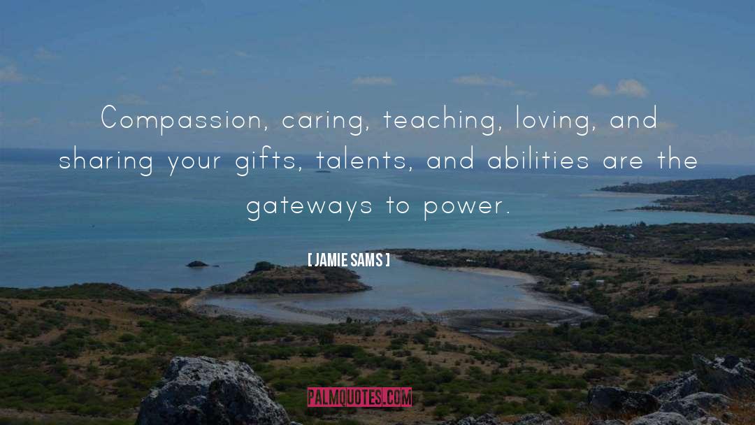 Talents And Abilities quotes by Jamie Sams