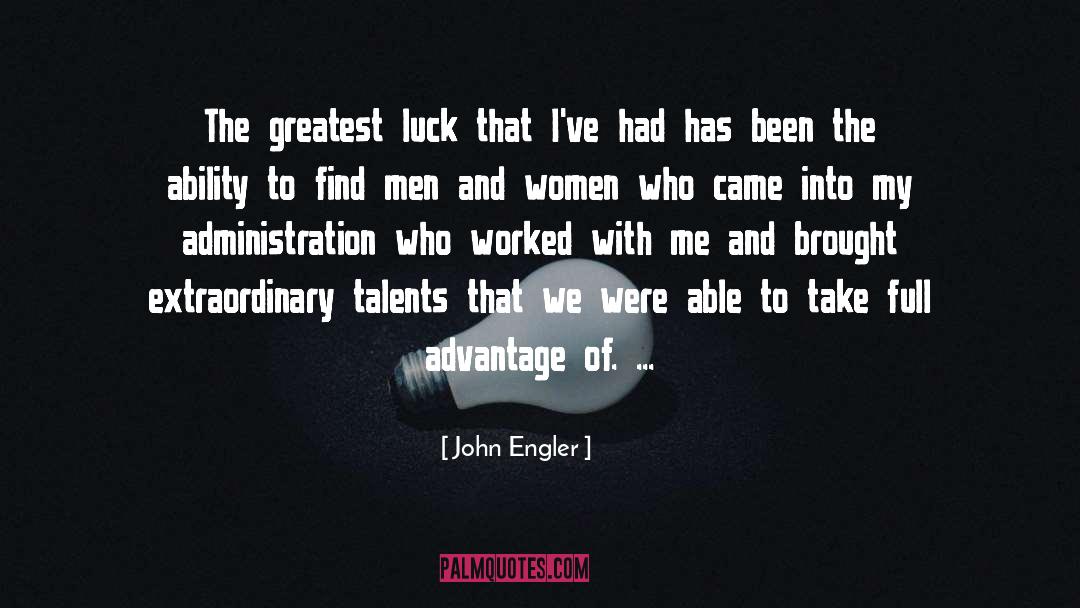 Talents And Abilities quotes by John Engler