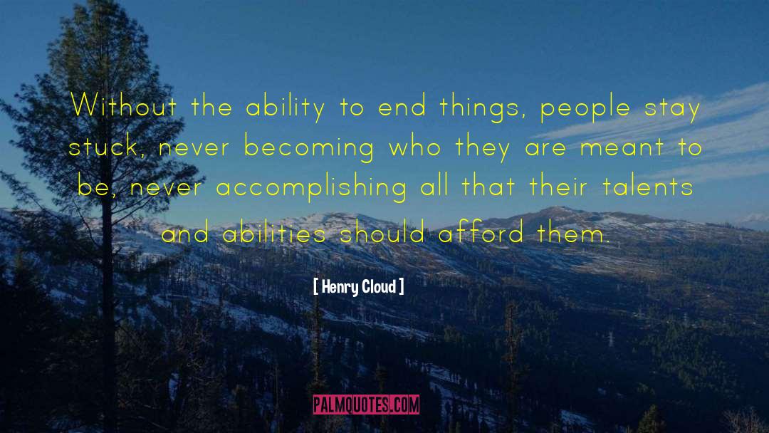 Talents And Abilities quotes by Henry Cloud