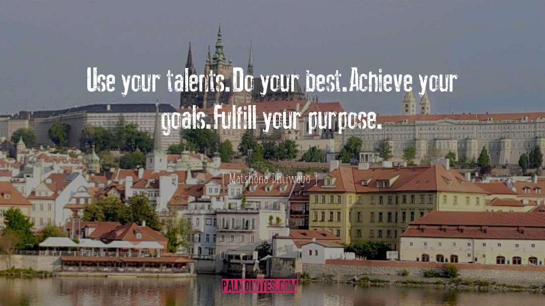 Talents quotes by Matshona Dhliwayo