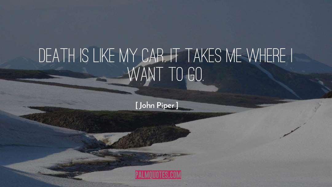 Talero Car quotes by John Piper