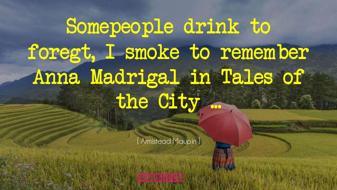 Tales Of The City quotes by Armistead Maupin