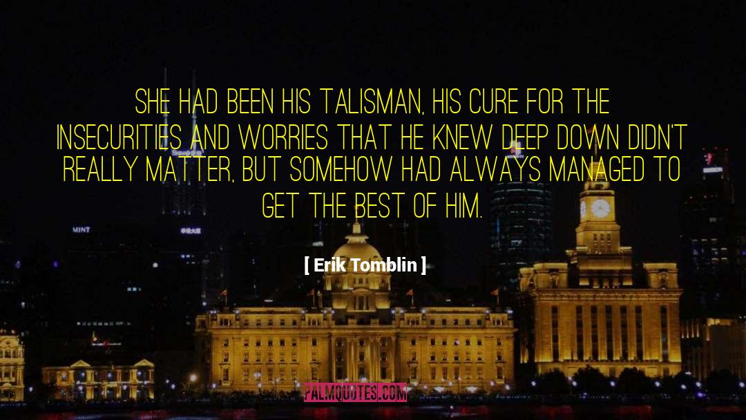 Talisman quotes by Erik Tomblin