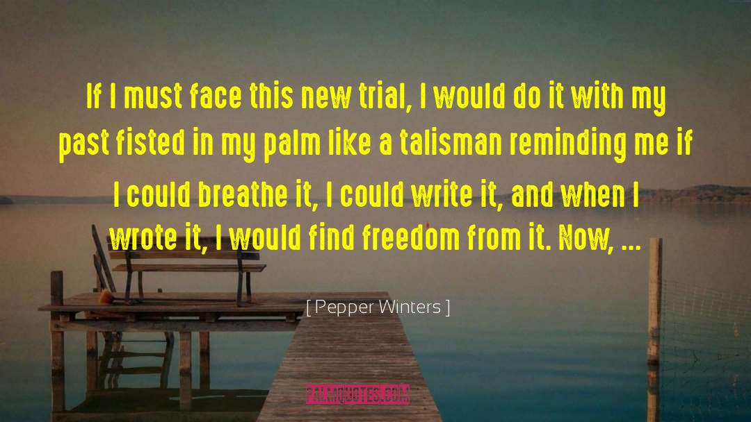 Talisman quotes by Pepper Winters