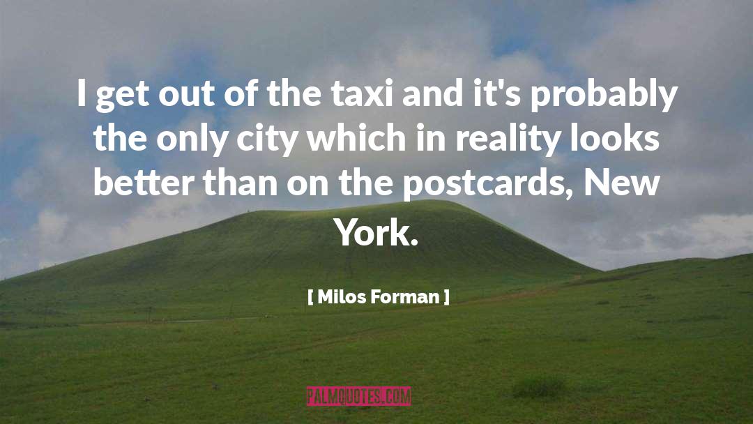 Taljaard Taxi quotes by Milos Forman