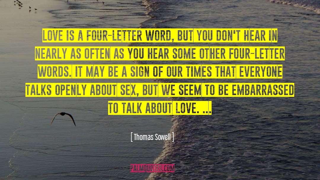 Talk About Love quotes by Thomas Sowell