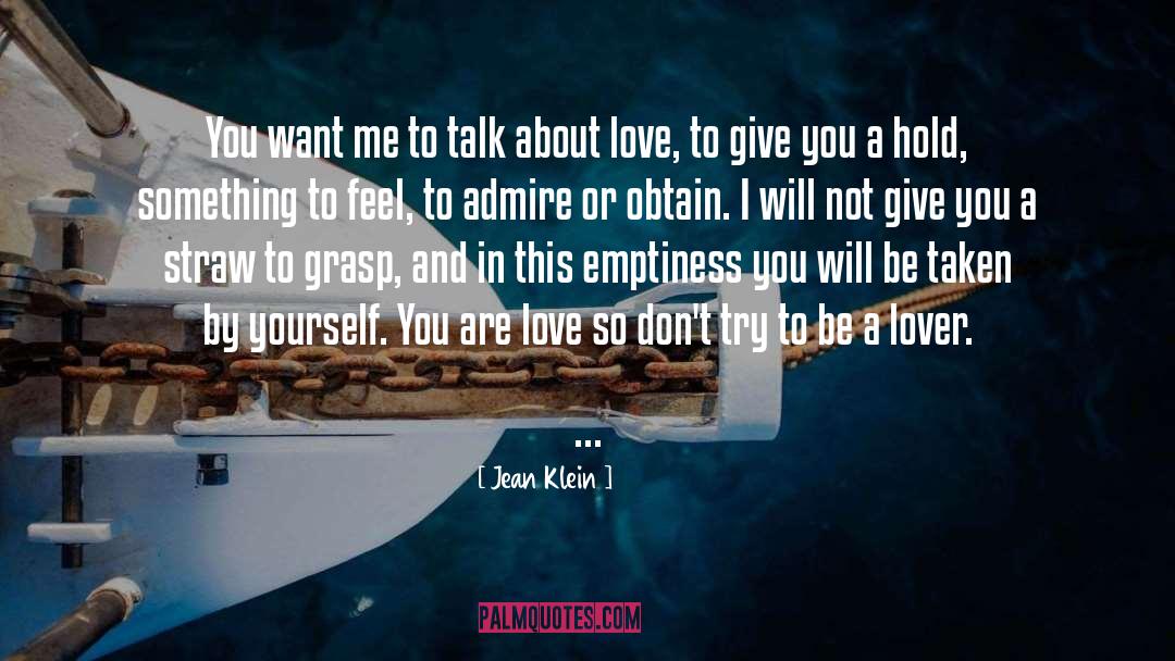Talk About Love quotes by Jean Klein