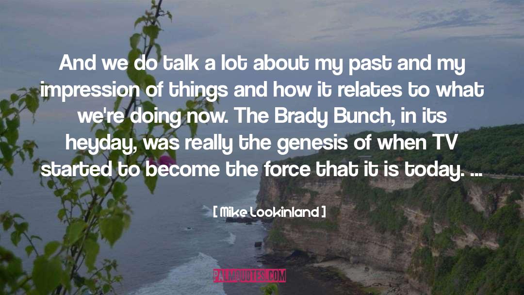 Talk About The Weather quotes by Mike Lookinland