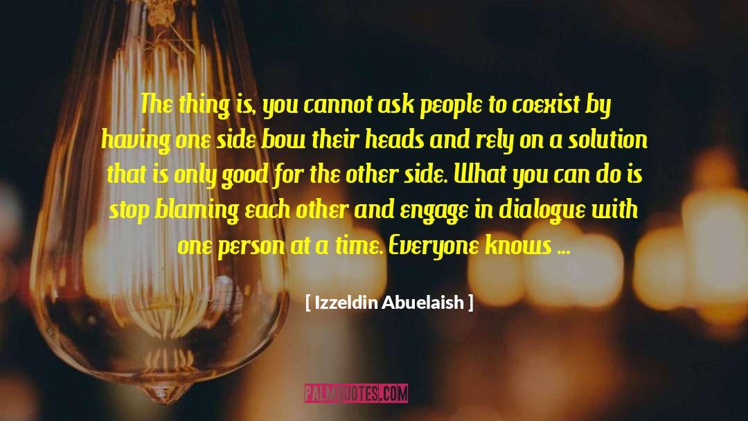 Talk Dialogue Books quotes by Izzeldin Abuelaish