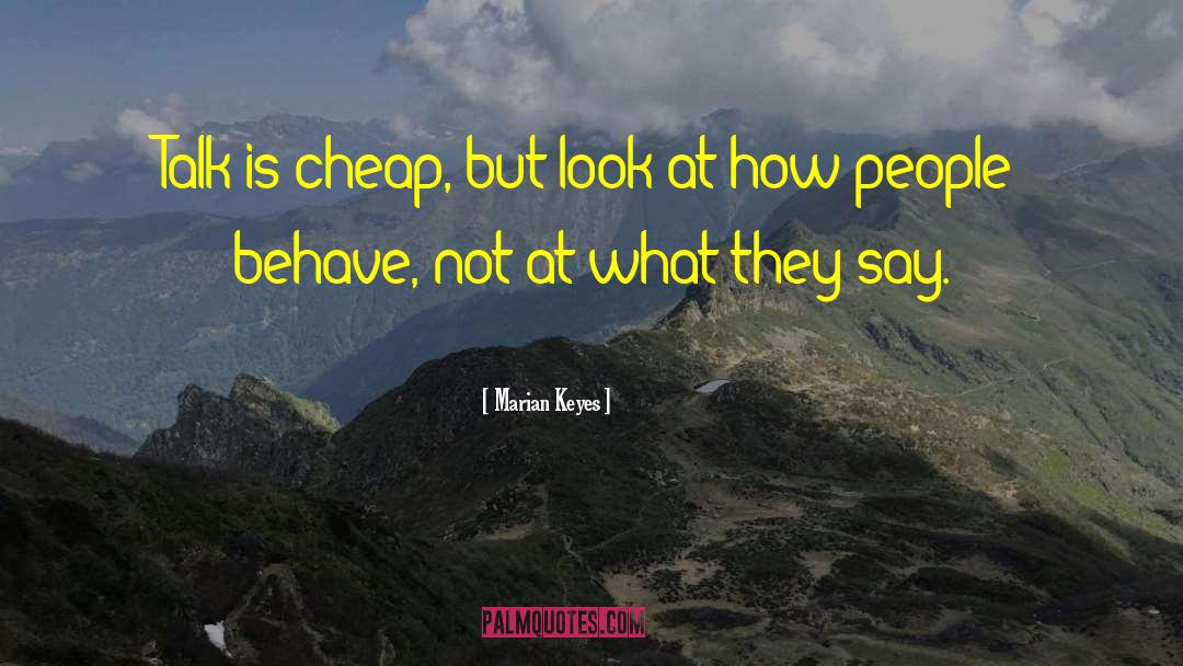 Talk Is Cheap quotes by Marian Keyes