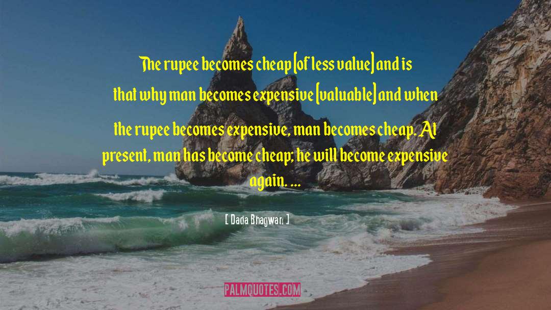 Talk Is Cheap quotes by Dada Bhagwan