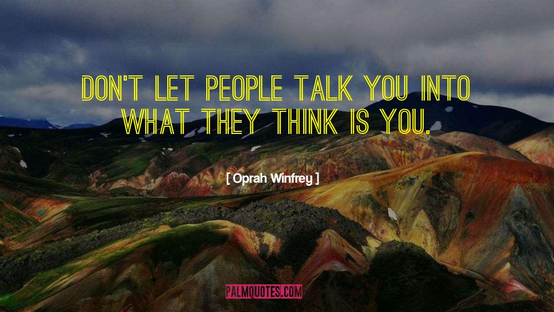 Talk Less quotes by Oprah Winfrey