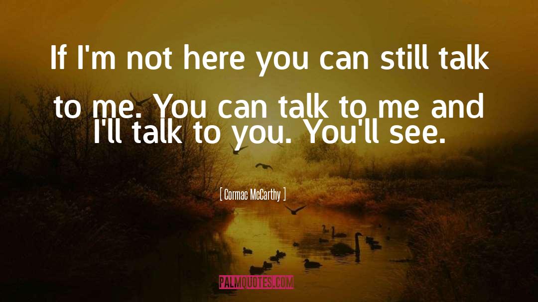 Talk Politely quotes by Cormac McCarthy