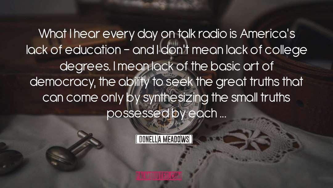 Talk Radio quotes by Donella Meadows