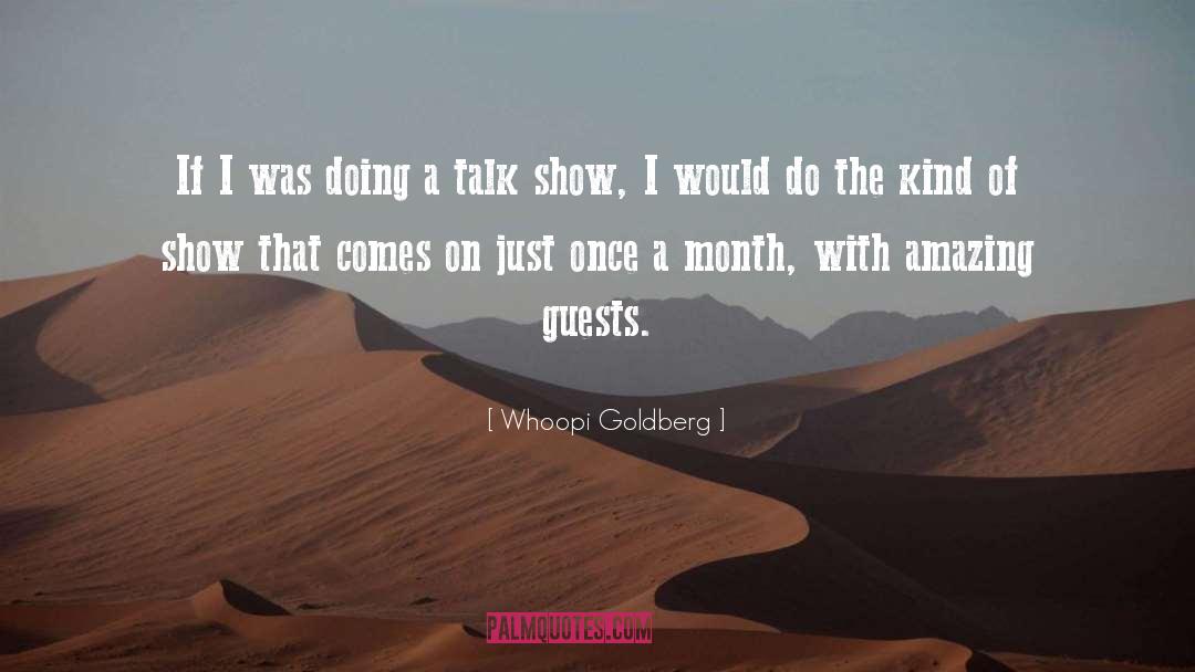 Talk Show Host quotes by Whoopi Goldberg