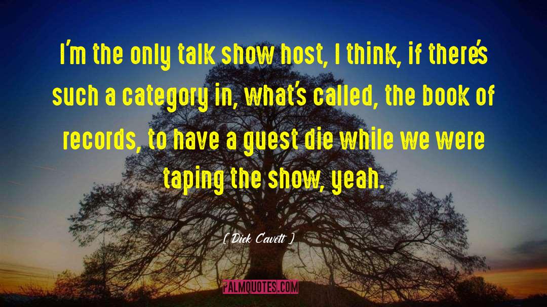 Talk Shows quotes by Dick Cavett