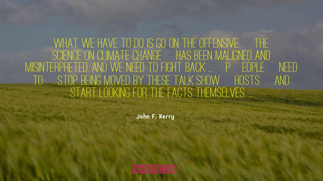 Talk Shows quotes by John F. Kerry