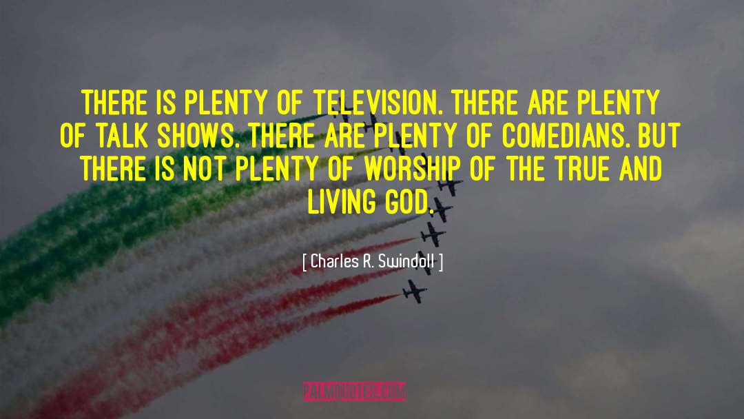 Talk Shows quotes by Charles R. Swindoll