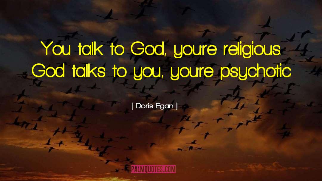 Talk To God quotes by Doris Egan