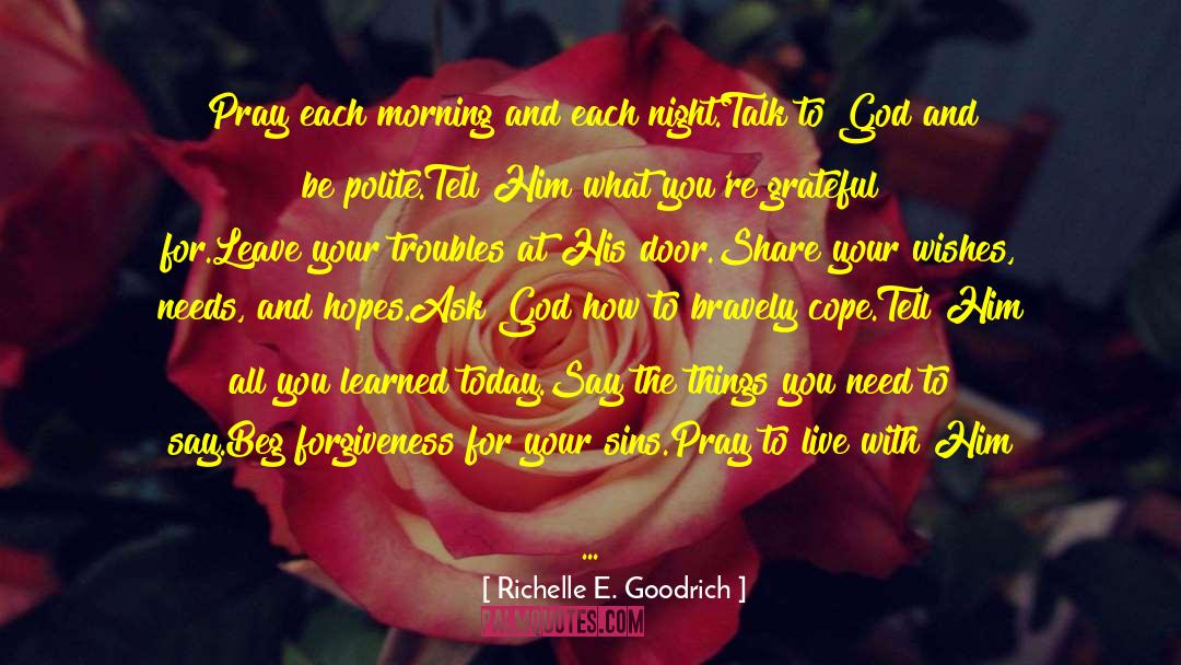 Talk To God quotes by Richelle E. Goodrich