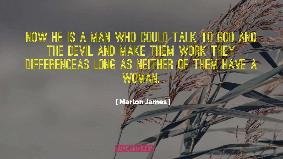 Talk To God quotes by Marlon James