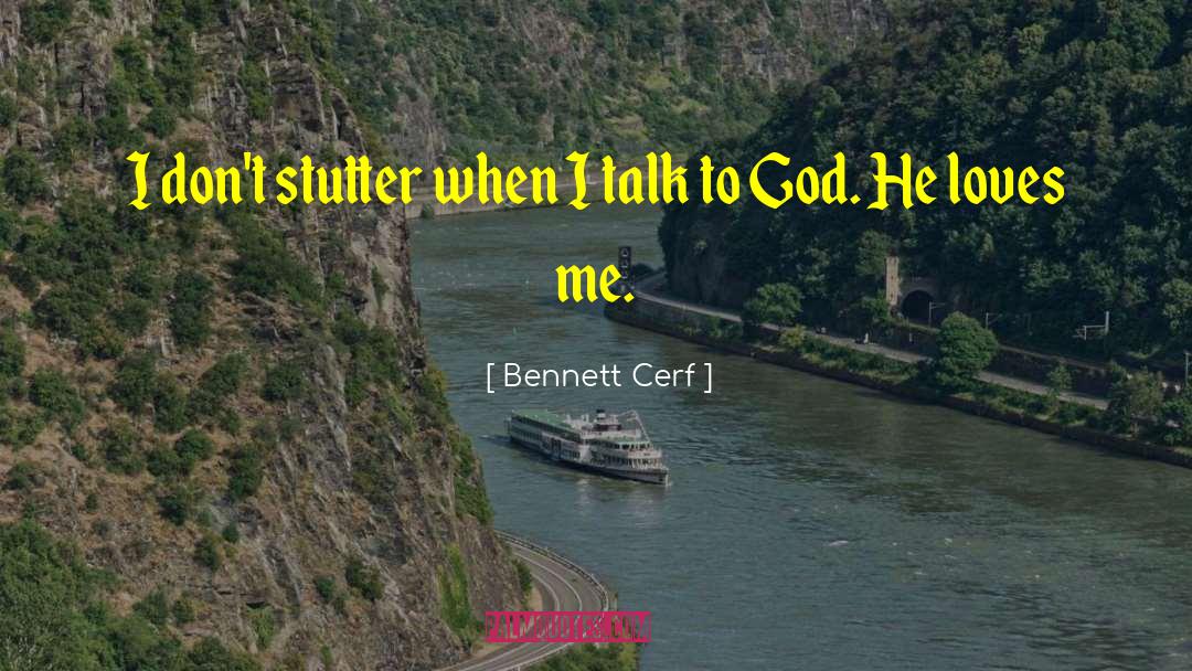 Talk To God quotes by Bennett Cerf