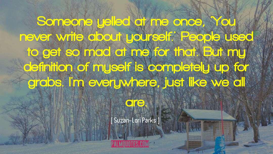 Talk To Myself About You quotes by Suzan-Lori Parks