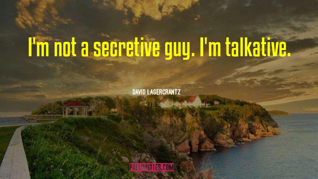 Talkative Brainy quotes by David Lagercrantz