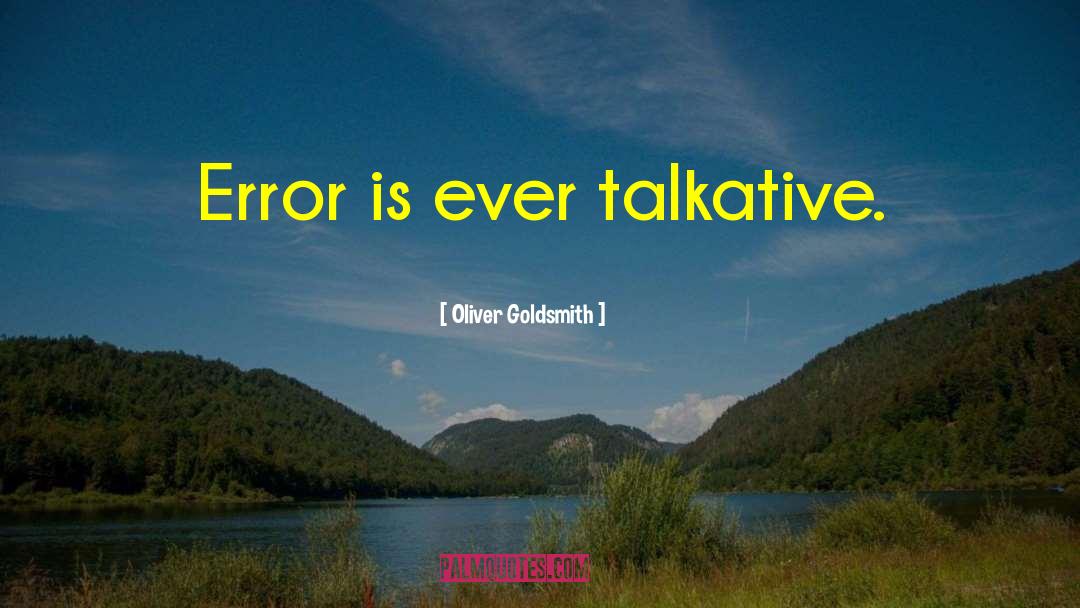 Talkative quotes by Oliver Goldsmith