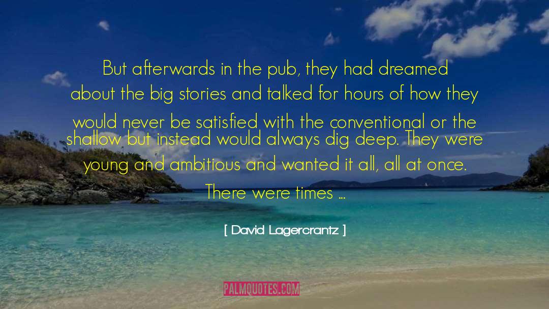 Talked For Hours quotes by David Lagercrantz