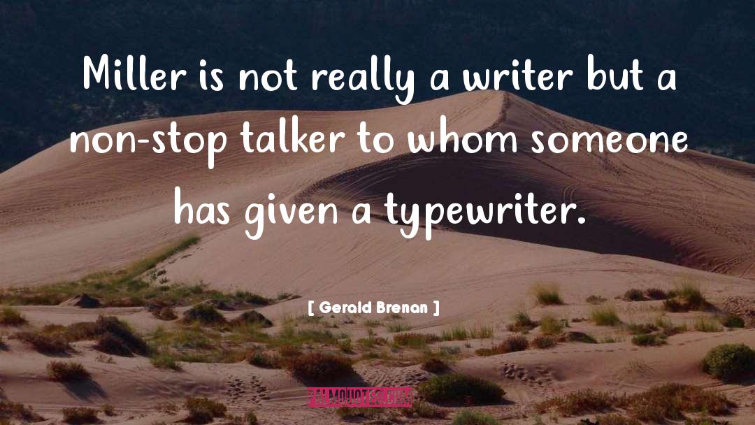 Talker quotes by Gerald Brenan