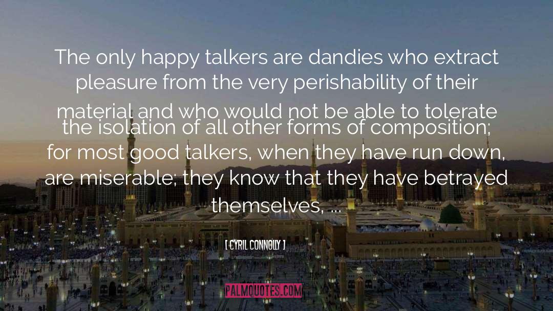 Talkers quotes by Cyril Connolly