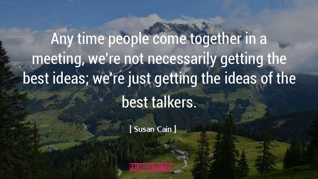 Talkers quotes by Susan Cain