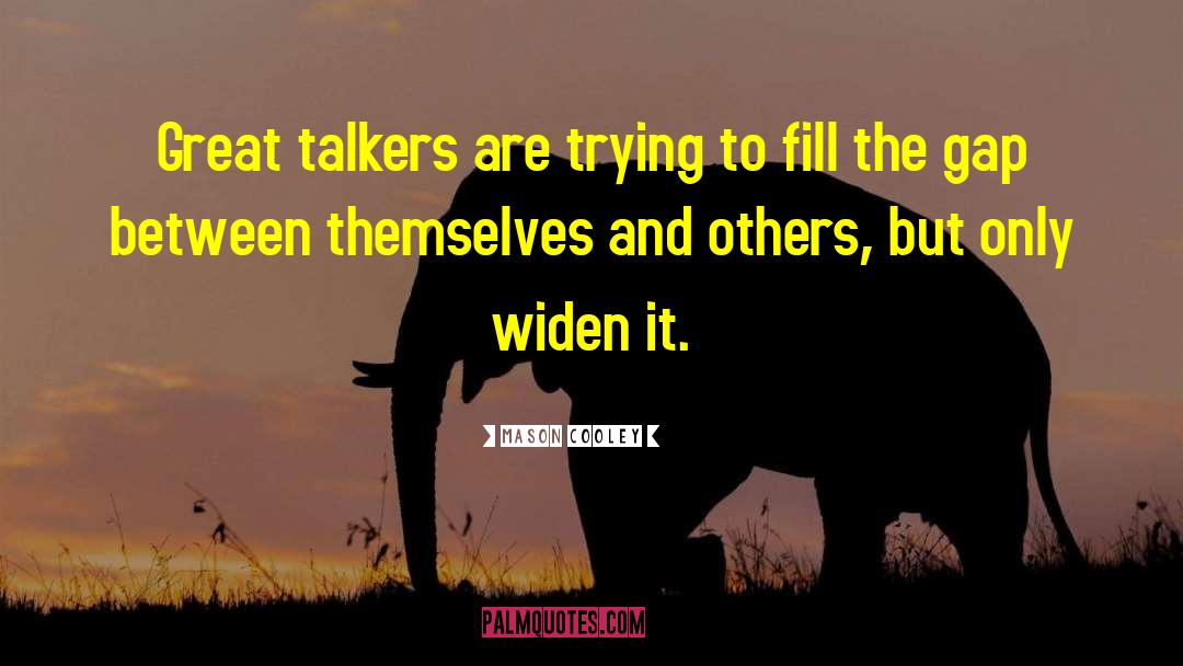 Talkers quotes by Mason Cooley