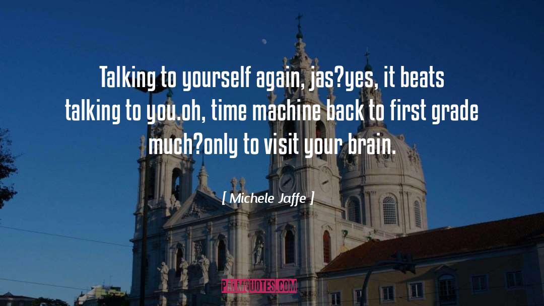 Talkign To Yourself quotes by Michele Jaffe