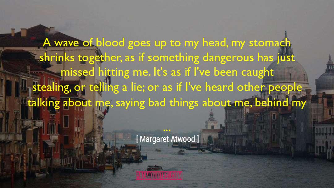 Talking About Me quotes by Margaret Atwood