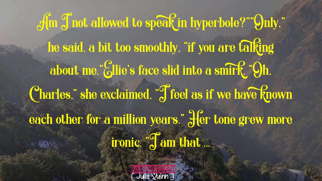 Talking About Me quotes by Julia Quinn