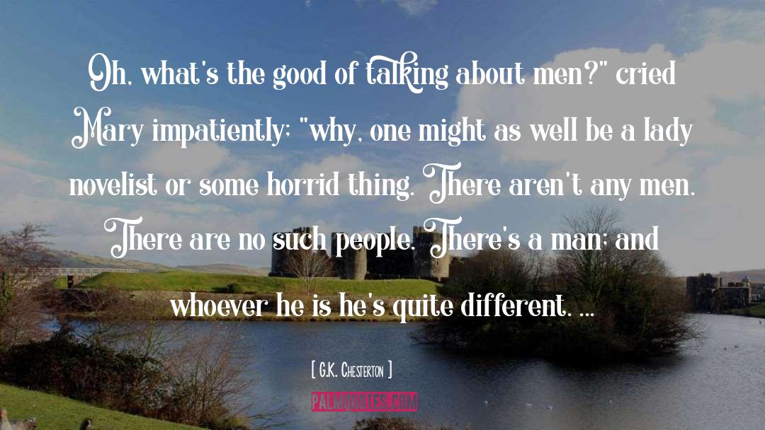 Talking About Someone quotes by G.K. Chesterton