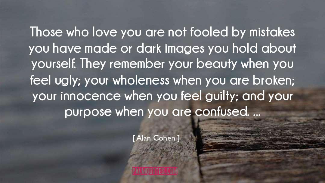 Talking About Yourself quotes by Alan Cohen