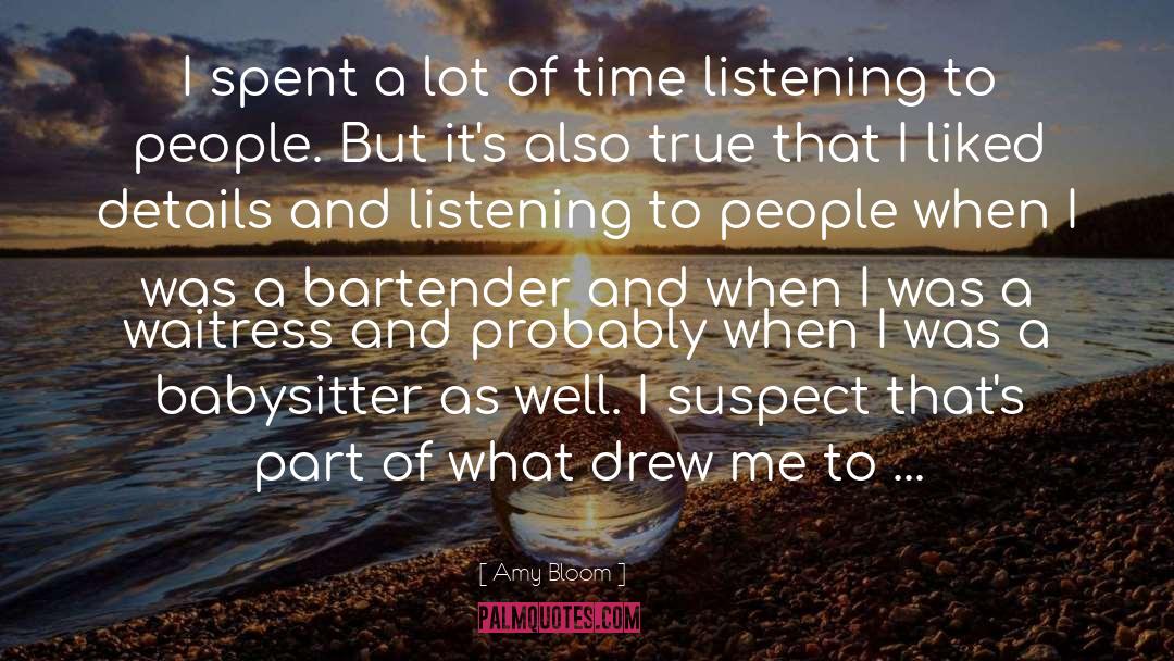 Talking And Listening quotes by Amy Bloom