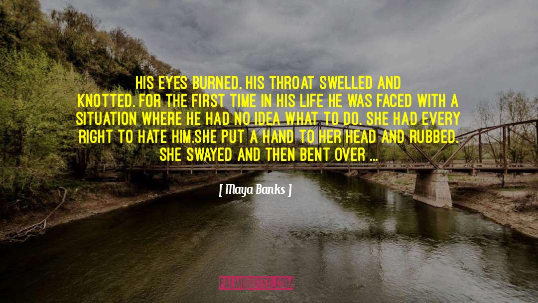 Talking Anger Life quotes by Maya Banks