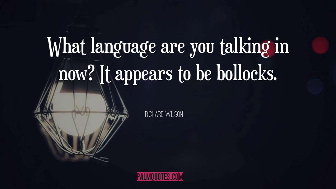 Talking Dog quotes by Richard Wilson