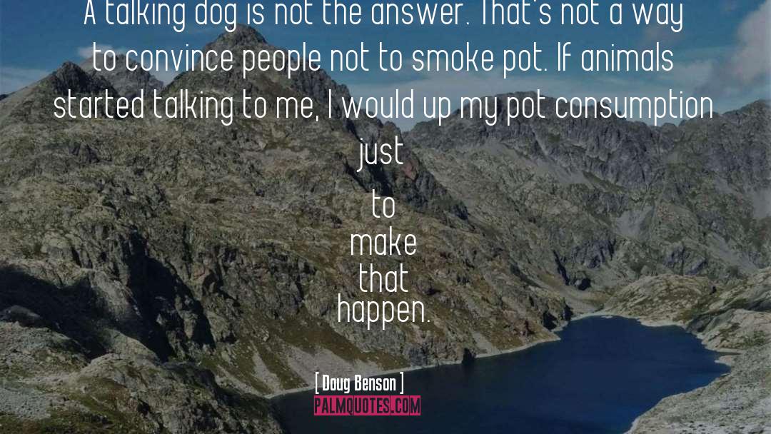 Talking Dog quotes by Doug Benson