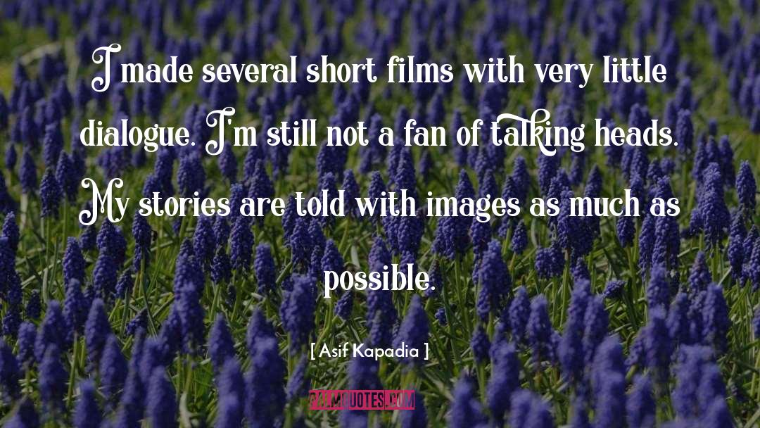 Talking Heads quotes by Asif Kapadia
