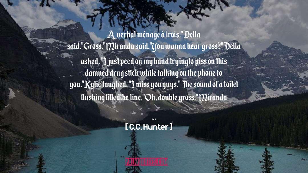 Talking On The Phone quotes by C.C. Hunter