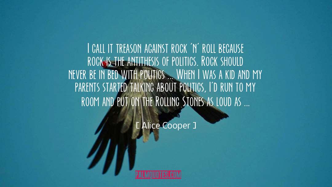 Talking Politics quotes by Alice Cooper