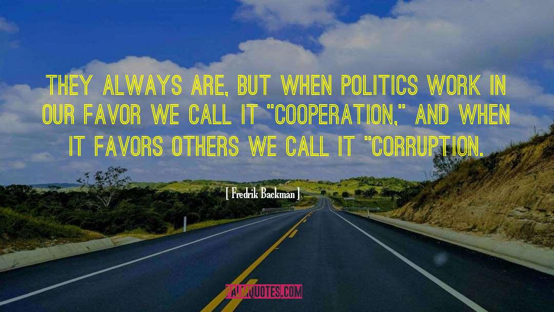 Talking Politics quotes by Fredrik Backman