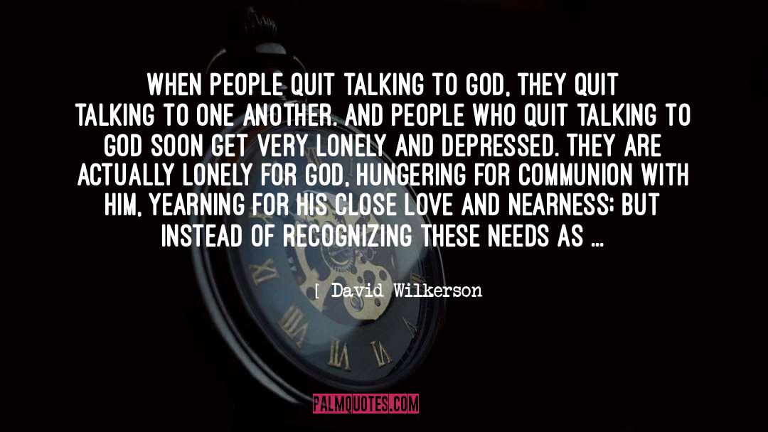 Talking quotes by David Wilkerson