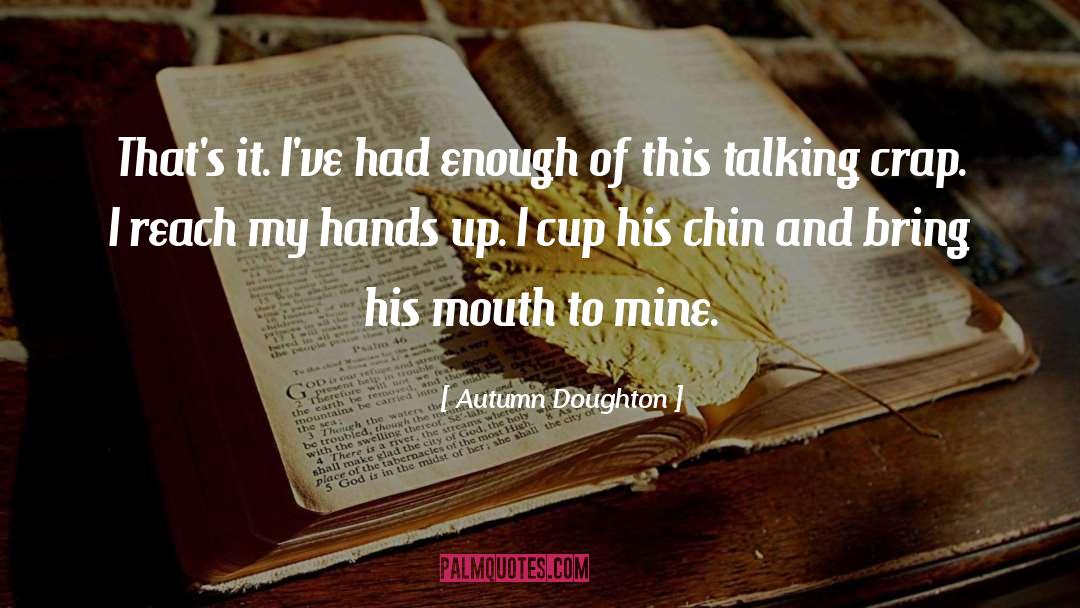 Talking To Cops quotes by Autumn Doughton